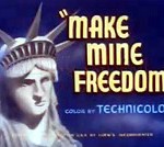 make_freedom Make Mine Freedom (1948)