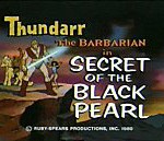 Thundarr the Barbarian Cartoon Episode Guide Secret Of The Black Pearl (1980) - Thundarr the Barbarian